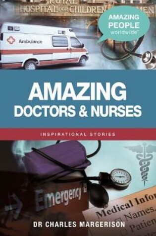 Cover of Amazing Doctors and Nurses