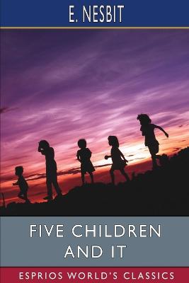 Book cover for Five Children and It (Esprios Classics)