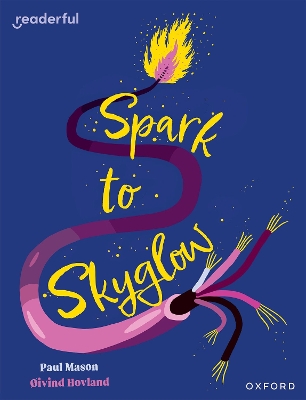 Book cover for Readerful Independent Library: Oxford Reading Level 17: Spark to Skyglow
