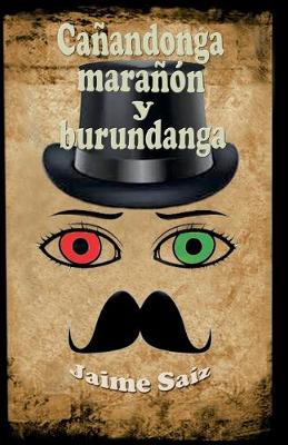 Cover of Cañandonga, marañón y burundanga
