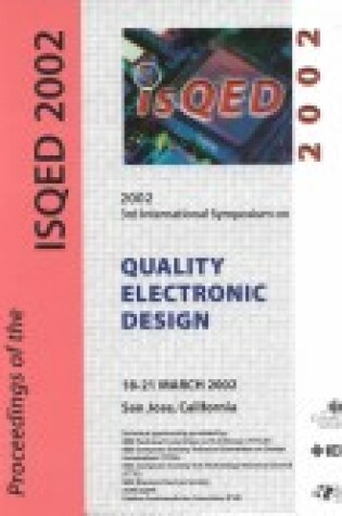 Cover of 3rd International Symposium on Quality Electronic Design (ISQED 2002)