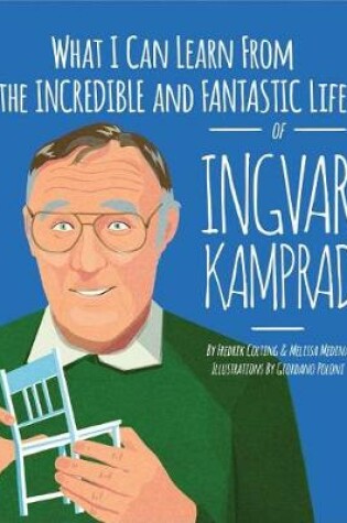 Cover of What I Can Learn from the Incredible and Fantastic Life of Ingvar Kamprad