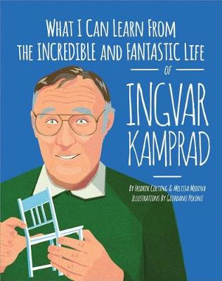 Book cover for What I Can Learn from the Incredible and Fantastic Life of Ingvar Kamprad