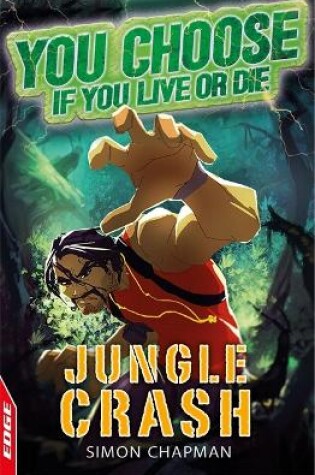 Cover of EDGE: You Choose If You Live or Die: Jungle Crash