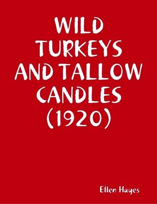 Book cover for Wild Turkeys and Tallow Candles (1920)