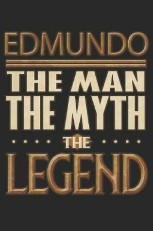 Cover of Edmundo The Man The Myth The Legend