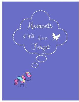 Book cover for Moments I Will Never Forget