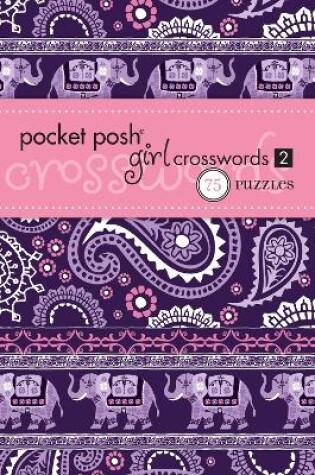 Cover of Pocket Posh Girl Crosswords 2