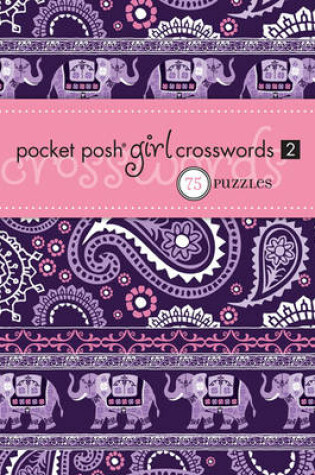 Cover of Pocket Posh Girl Crosswords 2