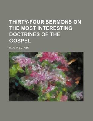Book cover for Thirty-Four Sermons on the Most Interesting Doctrines of the Gospel