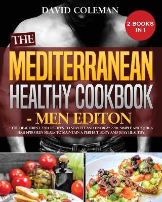 Book cover for The the Mediterranean Healthy Cookbook - Men Edition