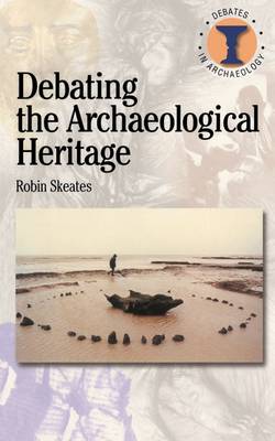 Cover of Debating the Archaeological Heritage