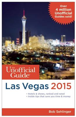 Book cover for The Unofficial Guide to Las Vegas 2015