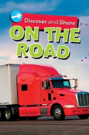 Cover of Discover and Share: On the Road