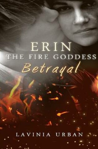 Cover of Erin the Fire Goddess: Betrayal