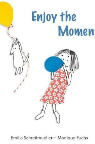 Cover of Enjoy the Moment