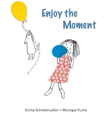 Cover of Enjoy the Moment