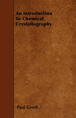Book cover for An Introduction To Chemical Crystallography