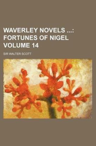 Cover of Waverley Novels Volume 14; Fortunes of Nigel