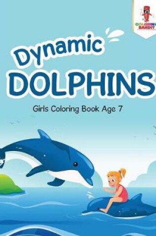 Cover of Dynamic Dolphins