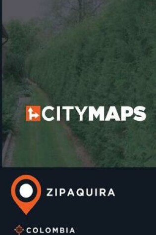 Cover of City Maps Zipaquira Colombia