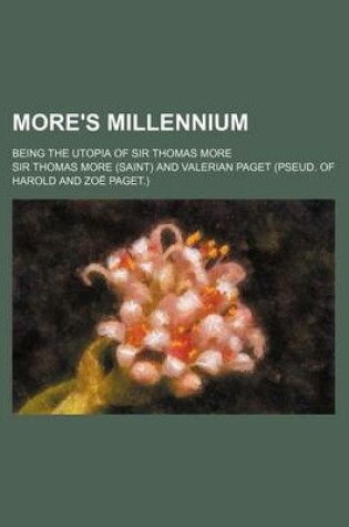 Cover of More's Millennium; Being the Utopia of Sir Thomas More