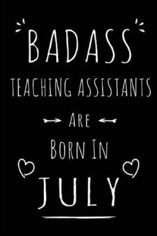 Cover of Badass Teaching Assistants Are Born In July