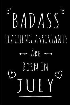 Book cover for Badass Teaching Assistants Are Born In July