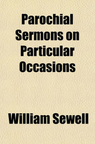 Cover of Parochial Sermons on Particular Occasions