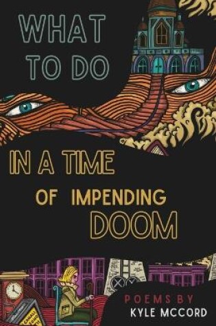 Cover of What to do in a Time of Impending Doom