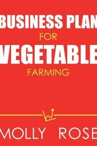 Cover of Business Plan For Vegetable Farming