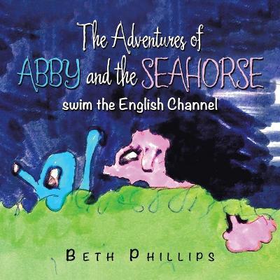 Book cover for The Adventures of Abby and the Seahorse