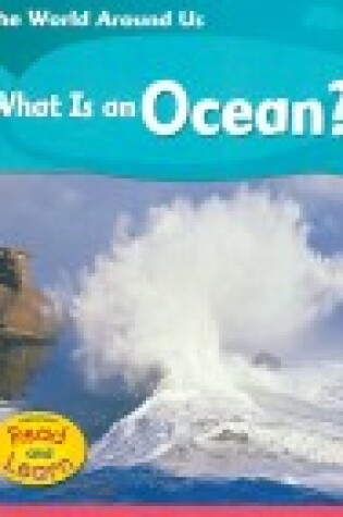 Cover of What Is an Ocean?