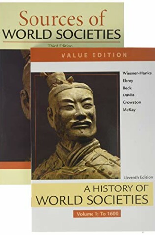 Cover of A History of World Societies, Value Edition, Volume 1 & Sources of World Societies, Volume 1