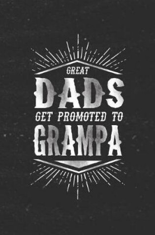 Cover of Great Dads Get Promoted To Grampa