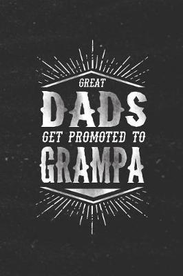 Book cover for Great Dads Get Promoted To Grampa