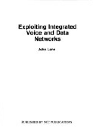 Cover of Exploiting Integrated Voice and Data Networks