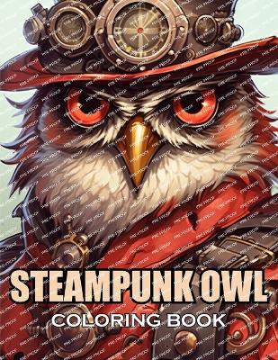 Book cover for Steampunk Owl Coloring Book