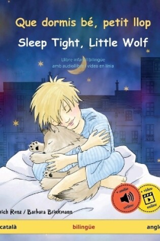 Cover of Que dormis b�, petit llop - Sleep Tight, Little Wolf (catal� - angl�s)