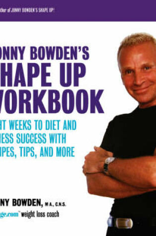 Cover of Jonny Bowden's Shape Up Workbook