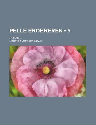 Book cover for Pelle Erobreren (5); Roman