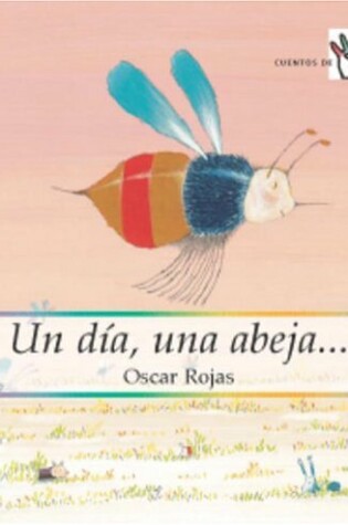 Cover of Un Dia Una Abeja