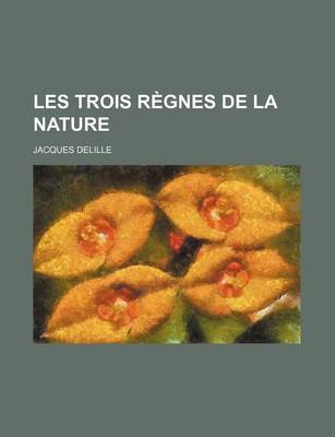 Book cover for Les Trois Regnes de La Nature (2)