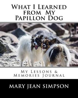 Book cover for What I Learned from My Papillon Dog