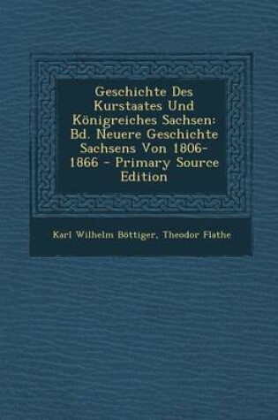 Cover of Geschichte Des Kurstaates Und Konigreiches Sachsen