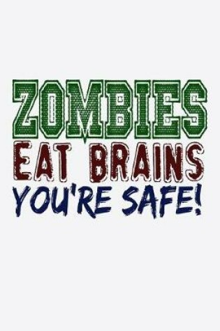 Cover of Zombies Eat Brains You're Safe