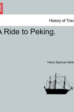 Cover of A Ride to Peking.