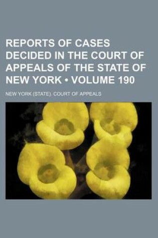 Cover of Reports of Cases Decided in the Court of Appeals of the State of New York (Volume 190)