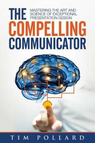 Cover of The Compelling Communicator