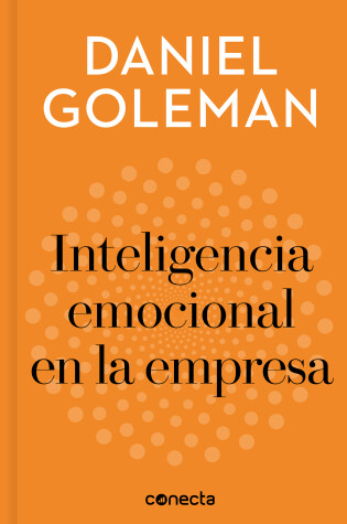 Cover of Inteligencia emocional en la empresa / Emotional Intelligence in Business